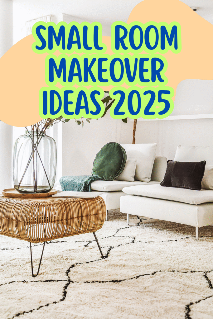 Small Room Makeover Ideas 2025