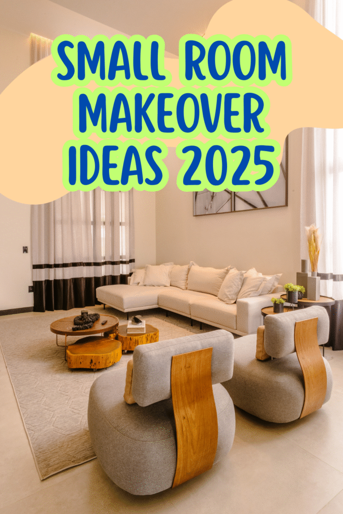 Small Room Makeover Ideas 2025